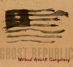  WILLARD-GRANT-CONSPIRACY-Ghost-Republic