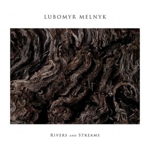 Lubomyr Melnyk Rivers and Streams