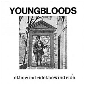 Youngbloods ethewindridethewindride