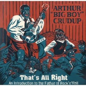 arthur crudup that's alright