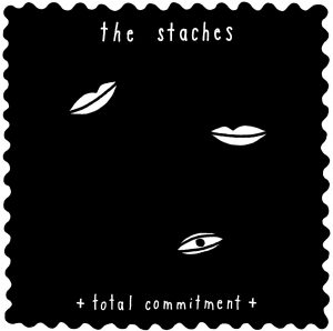 The Staches - total commitment
