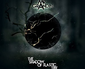 Mr Grandin The Shadow Of Plastic Tree